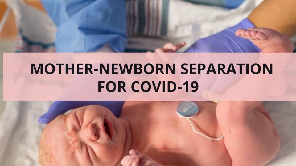 [2025] COVID-19: If I test positive or have symptoms, will I be separated from my baby after birth?